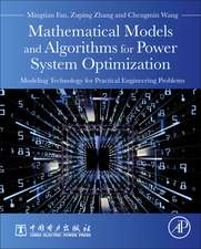 Mathematical Models and Algorithms for Power System Optimization: Modeling Technology for Practical Engineering Problems