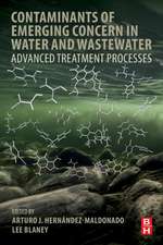 Contaminants of Emerging Concern in Water and Wastewater: Advanced Treatment Processes