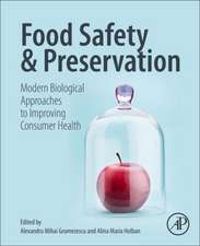 Food Safety and Preservation: Modern Biological Approaches to Improving Consumer Health