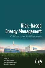 Risk-Based Energy Management: DC, AC and Hybrid AC-DC Microgrids