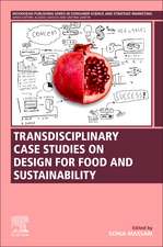 Transdisciplinary Case Studies on Design for Food and Sustainability