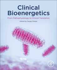 Clinical Bioenergetics: From Pathophysiology to Clinical Translation