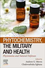 Phytochemistry, the Military and Health: Phytotoxins and Natural Defenses