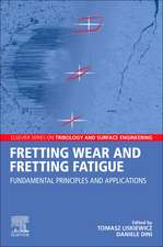 Fretting Wear and Fretting Fatigue: Fundamental Principles and Applications