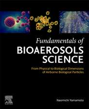 Fundamentals of Bioaerosols Science: From Physical to Biological Dimensions of Airborne Biological Particles