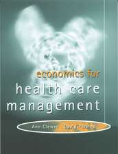 Economics For Health Care Management