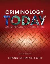 Criminology Today: An Integrative Introduction, Student Value Edition