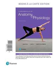 Fundamentals of Anatomy & Physiology, Books a la Carte Edition