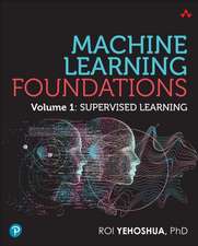 Machine Learning Foundations, Volume 1