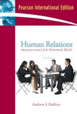 Human Relations: Interpersonal Job-Oriented Skills: International Edition