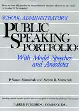 School Administrator′s Public Speaking Portfolio – With Model Speeches & Anecdotes