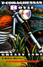 Greasy Lake & Other Stories