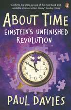 About Time: Einstein's Unfinished Revolution