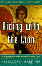 Riding with the Lion: In Search of Mystical Christianity