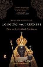 Longing for Darkness: Tara and the Black Madonna; A Ten-Year Journey