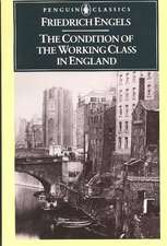 The Condition of the Working Class in England