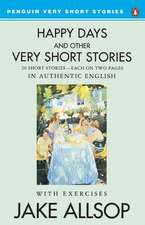 Happy Days And Other Very Short Stories