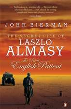 The Secret Life of Laszlo Almasy: The Real English Patient