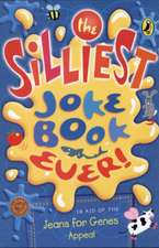 The Silliest Joke Book Ever