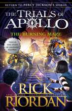 The Burning Maze (The Trials of Apollo Book 3)