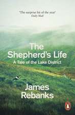 The Shepherd's Life: A Tale of the Lake District