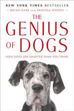 The Genius of Dogs: How Dogs Are Smarter Than You Think