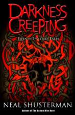 Darkness Creeping: Twenty Twisted Tales