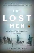 The Lost Men: The Harrowing Saga of Shackleton's Ross Sea Party