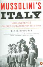 Mussolini's Italy: Life Under the Fascist Dictatorship, 1915-1945