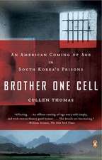 Brother One Cell: An American Coming of Age in South Korea's Prisons