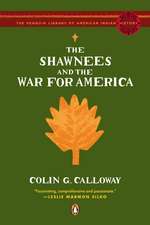 The Shawnees and the War for America: A Portrait of Robert E. Lee Through His Private Letters