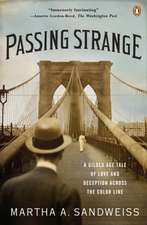 Passing Strange: A Gilded Age Tale of Love and Deception Across the Color Line