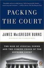 Packing the Court: The Rise of Judicial Power and the Coming Crisis of the Supreme Court