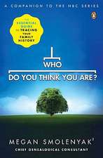 Who Do You Think You Are?: The Essential Guide to Tracing Your Family History