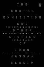 The Corpse Exhibition: And Other Stories of Iraq