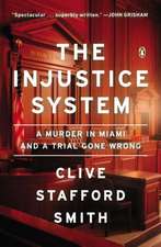 The Injustice System: A Murder in Miami and a Trial Gone Wrong