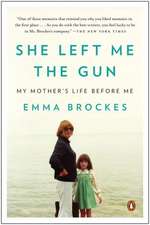 She Left Me the Gun: My Mother's Life Before Me