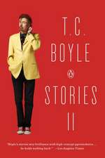 T.C. Boyle Stories II: Or Optimism