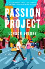 Passion Project: A Novel