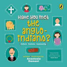 Have You Met the Anglo-Indians? (Have You Met series)