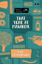 That Year at Manikoil (Series: Songs of Freedom)