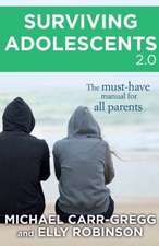 Surviving Adolescents 2.0: The Must-Have Manual for All Parents