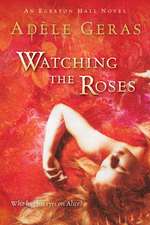 Watching the Roses: The Egerton Hall Novels, Volume Two