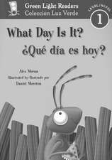 What Day Is It?/¿Qué día es hoy?: Bilingual English-Spanish