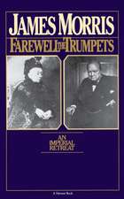 Farewell The Trumpets: An Imperial Retreat