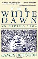 White Dawn: An Eskimo Sage: An Eskimo Saga