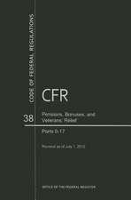 Code of Federal Regulations, Title 38, Pensions, Bonuses, and Veterans' Relief, PT. 0-17, Revised as of July 1, 2012: With Special Feature on Socioeconomic Status and Health