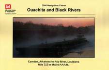 Ouachita and Black Rivers Navigation Charts: Ouachita and Black Rivers, Camden, Arkansas to Red River, Louisiana