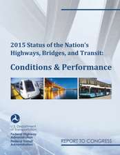 2015 Status of the Nation's Highways, Bridges, and Transit Conditions & Performance Report to Congress