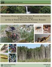 Suppressing Over-Abundant Invasive Plants and Insects in Natural Areas by Use of Their Specialized Natural Enemies